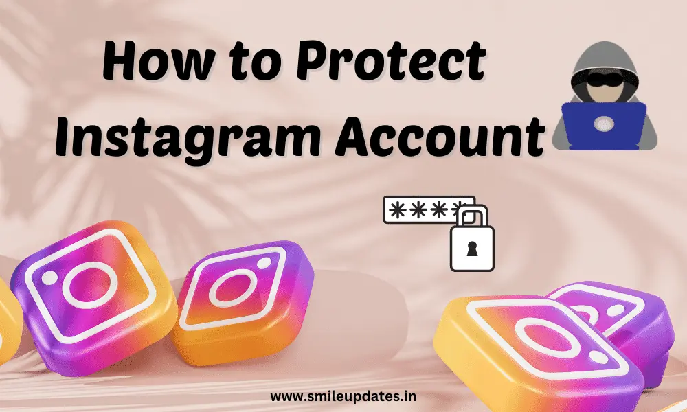 How To Protect Instagram Account from Hacker
