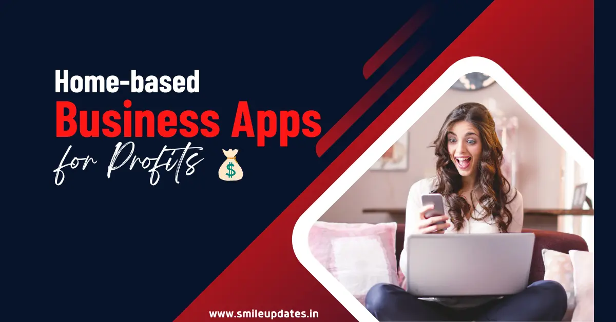 Discover the Best Home Based Business Apps for Profits