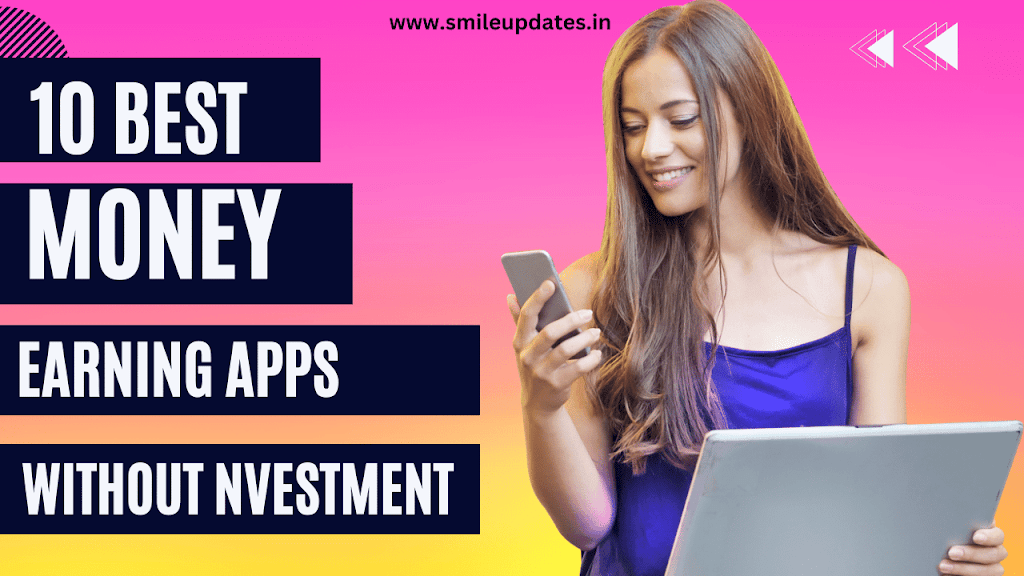10 Best Money Earning App Without Investment