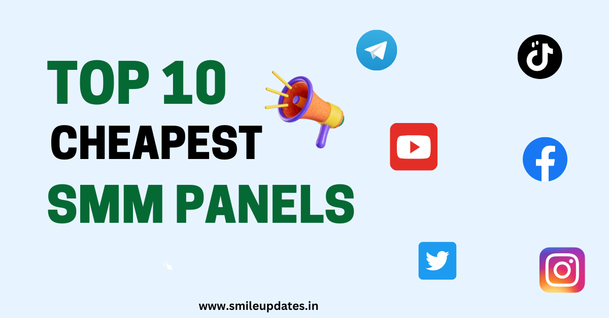 Top 10 Cheapest SMM Panel For TikTok