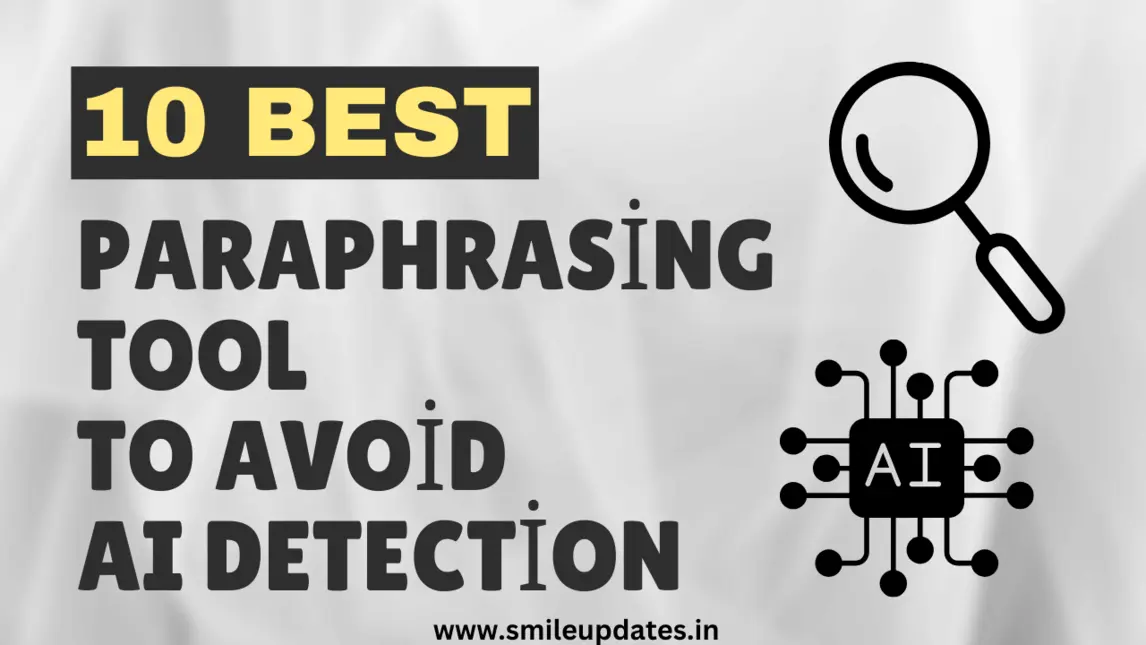 Best Paraphrasing Tools to Avoid AI Detection